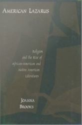 American Lazarus: Religion and the Rise of African-American and Native American Literatures
