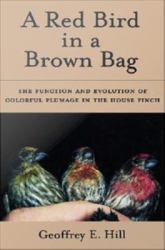 Red Bird in a Brown Bag: The Function and Evolution of Colorful Plumage in the House Finch