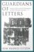 Guardians of Letters: Literacy, Power, and the Transmitters of Early Christian Literature