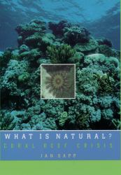 What Is Natural?: Coral Reef Crisis