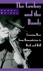 Cowboy and the Dandy: Crossing Over from Romanticism to Rock and Roll