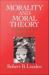 Morality and Moral Theory: A Reappraisal and Reaffirmation