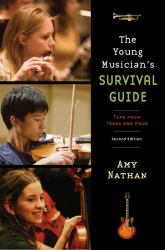The Young Musician's Survival Guide : Tips from Teens and Pros