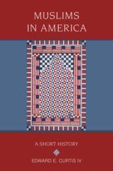 Muslims in America : A Short History