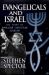 Evangelicals and Israel : The Story of American Christian Zionism