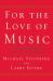 For the Love of Music : Invitations to Listening