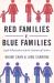 Red Families V. Blue Families : Legal Polarization and the Creation of Culture
