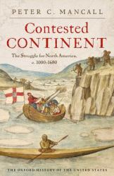 Contested Continent : The Struggle for North America, C. 1000-1680