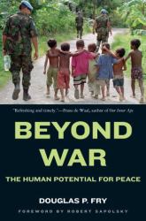 Beyond War : The Human Potential for Peace