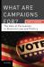 What Are Campaigns for? the Role of Persuasion in Electoral Law and Politics