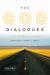 The God Dialogues : A Philosophical Journey