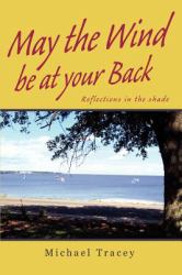 May the Wind Be at Your Back : Reflections in the Shade