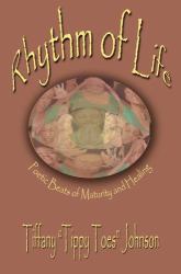 Rhythm of Life : Poetic Beats of Maturity and Healing