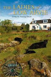 The Ladies of Low Arvie : Living the Farming Dream