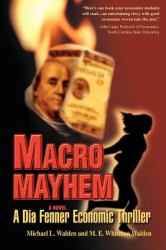 Macro Mayhem : A Dia Fenner Economic Thriller