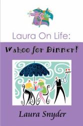 Laura on Life : Wahoo for Dinner!