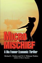 Micro Mischief : A Dia Fenner Economic Thriller