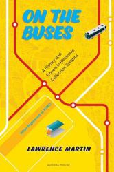 On the Buses : A History and Travels in Electronic Collection Systems