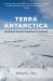 Terra Antarctica : Looking into the Emptiest Continent