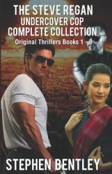 The Steve Regan Undercover Cop Complete Collection : Original Thrillers Books 1 - 3
