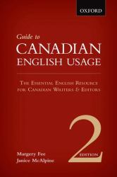 Guide to Canadian English Usage : Reissue