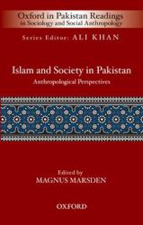 Islam and Society in Pakistan : Anthropological Perspectives