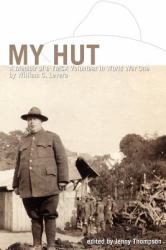 My Hut : A Memoir of a YMCA Volunteer in World War One