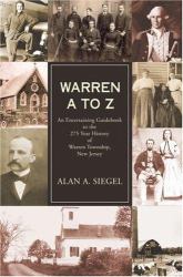 Warren A to Z : An Entertaining Guidebook to the 275 Year History of Warren Township, New Jersey