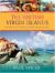The British Virgin Islands : The Hometown Lowdown Guide to Travel and Taste