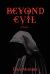 Beyond Evil