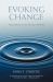 Evoking Change : Make a Difference in Your Life and in the World