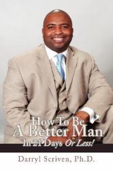 How to Be A Better Man in 21 Days or Less!