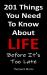 201 Things You Need to Know about Life : Before It's Too Late