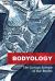Bodyology : The Curious Science of Our Bodies