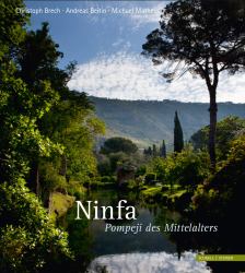 Ninfa : The Most Romantic Garden in the World
