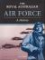 The Royal Australian Air Force : A History