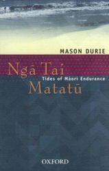 Ng-A Tai Matat-u : Tides of M-Aori Endurance