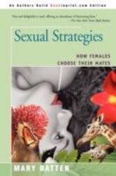 Sexual Strategies : How Females Choose Their Mates