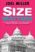 Size Matters : How Big Government Puts the Squeeze on America's Families, Finances, and Freedom (And Limits the Pursuit of Happiness)