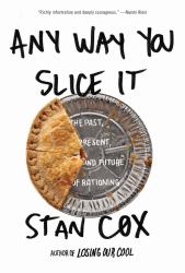 Any Way You Slice It : The Past, Present, and Future of Rationing