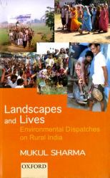 Landscapes and Lives : Environmental Despatches on Rural India