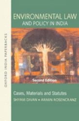 Environmental Law and Policy in India : Cases, Materials and Statutes