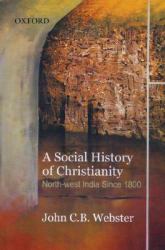 A Social History of Christianity : Northwest India Since 1800
