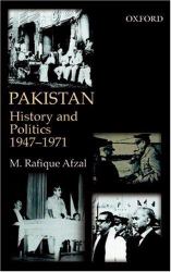 Pakistan : History and Politics 1947-1971