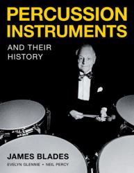 Percussion Instruments and Their History : James Blades