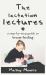 The Lactation Lectures : A Step-By-step Guide to Breast-feeding