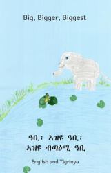 Big, Bigger, Biggest : In English and Tigrinya