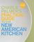 The Practical Guide to the New American Kitchen
