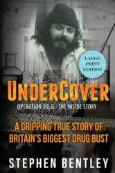 Undercover : Operation Julie - the Inside Story