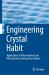 Engineering Crystal Habit : Applications of Polymorphism and Microstexture Learning from Nature